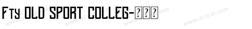 Fty OLD SPORT COLLEG字体转换